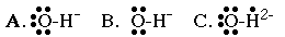 3 possible answers for the Lewis dot diagram for hydroxide with a chemical formula O-H.  Answer A has 6 electrons around O and has a minus 1 charge, answer B has 4 electrons around O and has a minus 1 charge, and answer C has 6 electrons around O and 1 around H with a minus 2 charge.