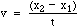 A math equation: v equals x sub 2 minus x sub 1 in parentheses divided by t